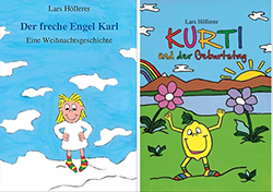 Zwei bunte Kinderbücher von Lars Hölzer: Links „Der freche Engel Karl“ mit Engel auf Wolkenhintergrund, rechts „Kurti und der Geburtstag“ mit fröhlicher Figur, Blumen und Regenbogen auf einer grünen Wiese unter blauem Himmel.